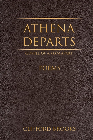 Athena Departs Poems by Clifford Brooks (book cover)