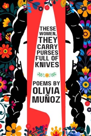 These Women, They Carry Purses Full Of Knives (Book Cover)